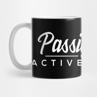 Passive Income over Active Income Mug